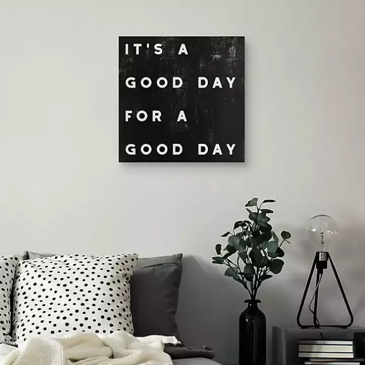 Black and White It’s a Good Day Canvas Art Print