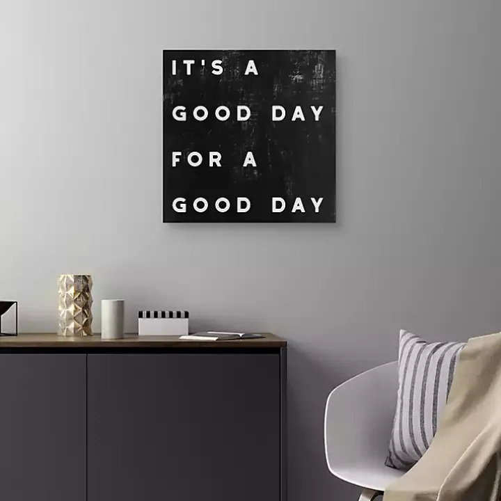 Black and White It’s a Good Day Canvas Art Print