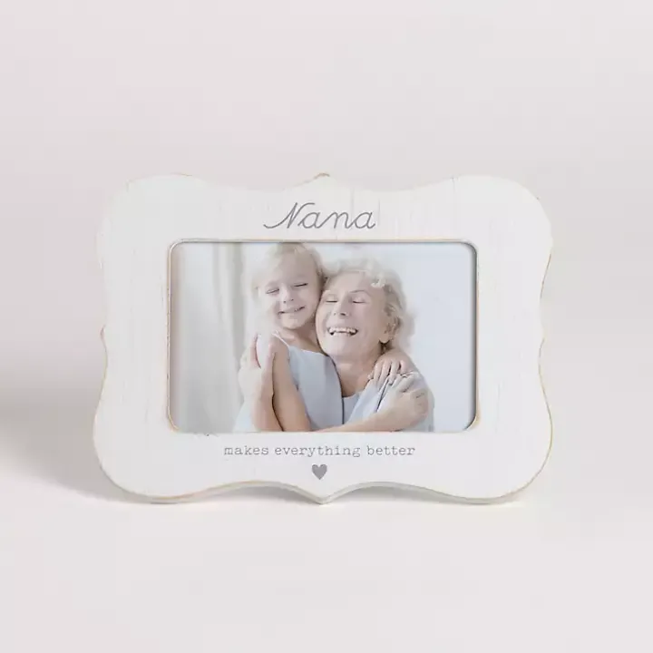 Nana Makes Everything Better Picture Frame