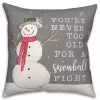 Never Too Old for Snowball Christmas Pillow