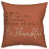 Orange But Most Of All Be Thankful Pillow