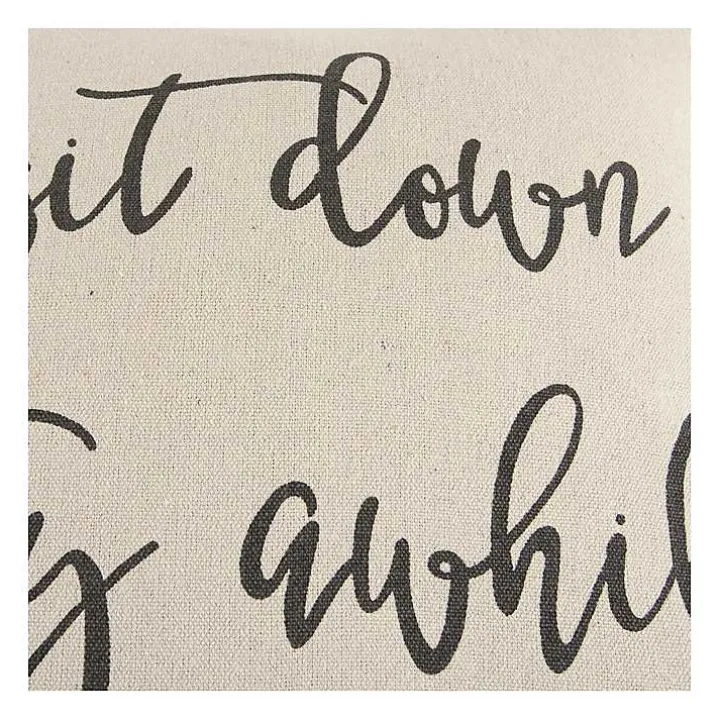 Sit Down Stay Awhile Accent Pillow