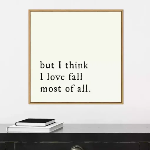 But I Think I Love Fall Framed Wall Art